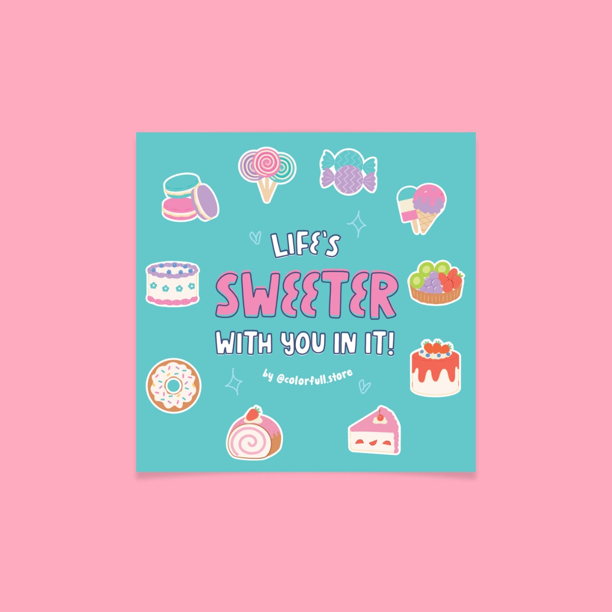 'Life's Sweeter' Sweet Treats Greeting Card